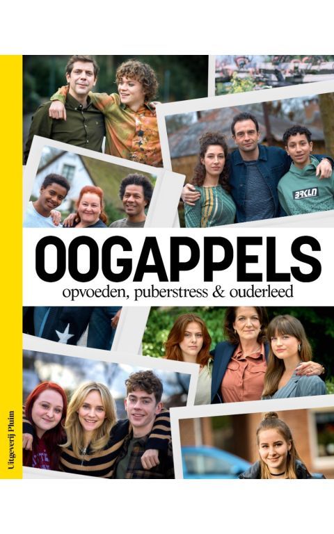 Oogappels. Opvoeden, puberstress & ouderleed