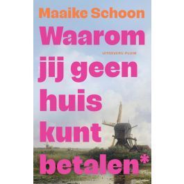 Waarom jij geen huis kan betalen