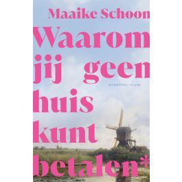 Waarom jij geen huis kunt betalen