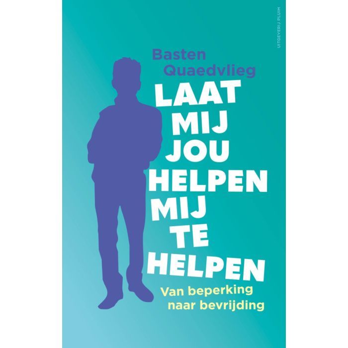 Laat mij jou helpen mij te helpen. Van beperking naar bevrijding