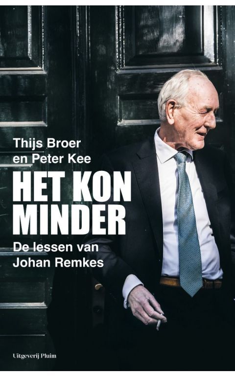 Het kon minder. De lessen van Johan Remkes