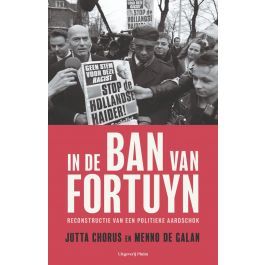 In de ban van Fortuyn. Reconstructie van een politieke aardschok