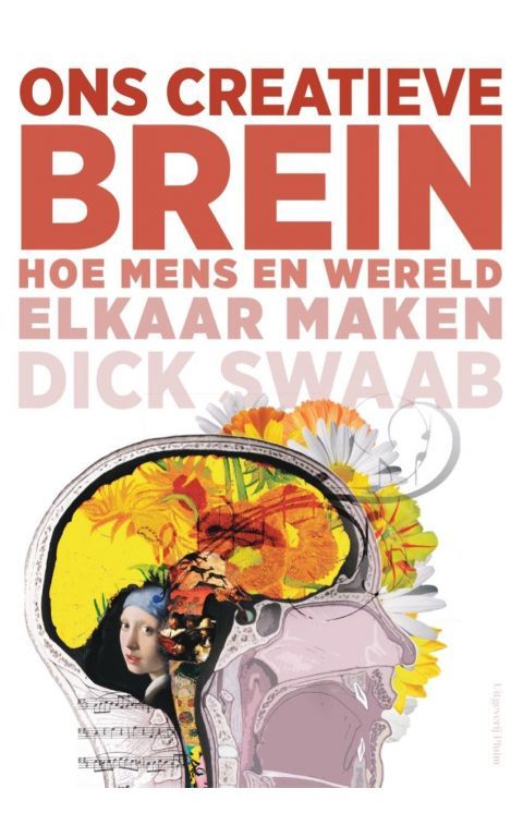 Ons creatieve brein. Hoe mens en wereld elkaar maken