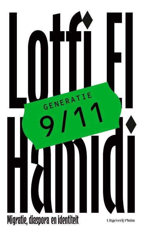 Generatie 9/11. Migratie, diaspora en identiteit - nieuwe editie