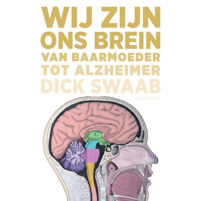 Wij zijn ons brein. Van baarmoeder tot alzheimer