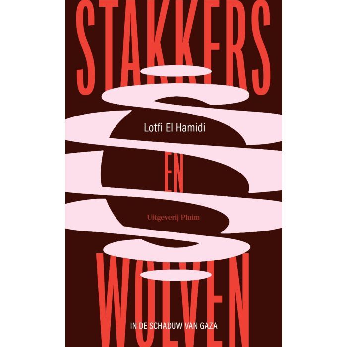 Stakkers en wolven. In de schaduw van Gaza