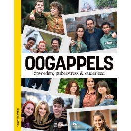 Oogappels. Opvoeden, puberstress & ouderleed