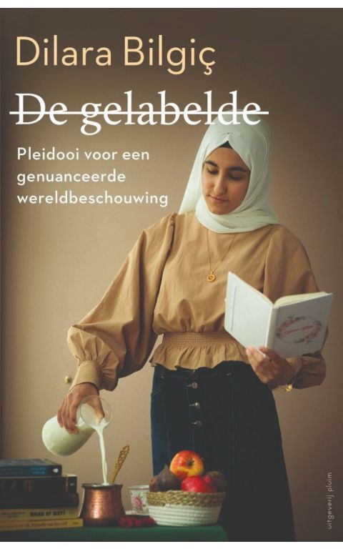 De gelabelde. Pleidooi voor een genuanceerde wereldbeschouwing