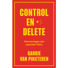 Control en delete. herinneringen aan autoritair China