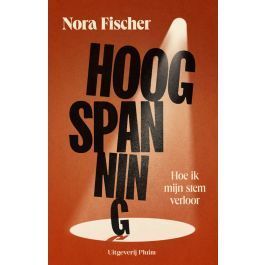 Hoogspanning. Hoe ik mijn stem verloor