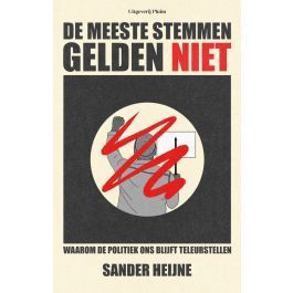 De meeste stemmen gelden niet. Waarom de politiek ons blijft teleurstellen