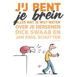 Jij bent je brein. Alles wat je wilt weten over je hersenen