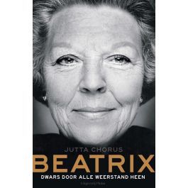 Beatrix. Dwars door alle weerstanden heen