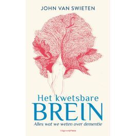 Het kwetsbare brein. Alles wat we weten over dementie