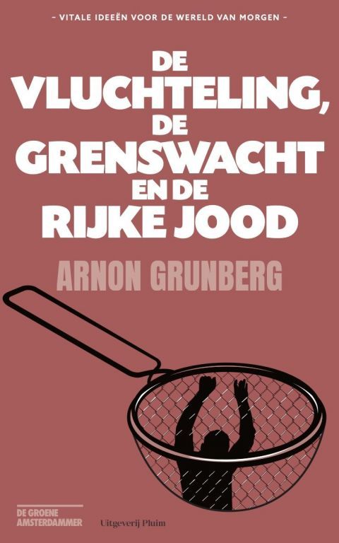 De vluchteling, de grenswacht en de rijke Jood