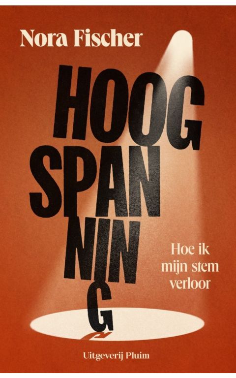 Hoogspanning. Hoe ik mijn stem verloor