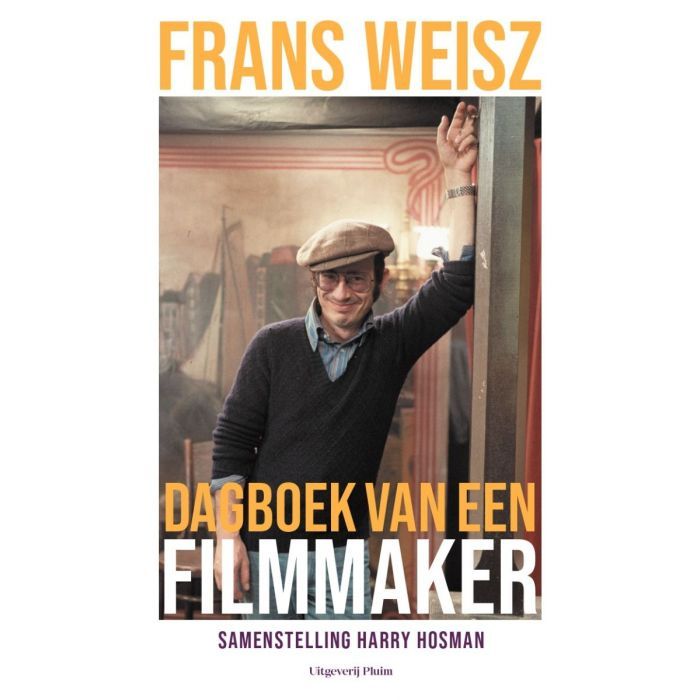 Frans Weisz. Dagboek van een filmmaker