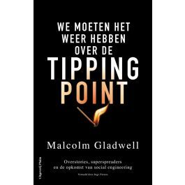 We moeten het weer hebben over de tippingpoint. Overstories, superspreaders en de opkomst van social engineering