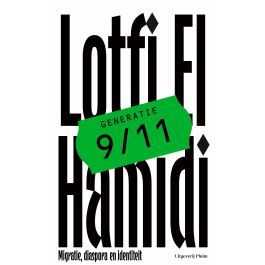 Generatie 9/11. Migratie, diaspora en identiteit - nieuwe editie