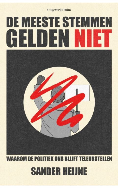 De meeste stemmen gelden niet. Waarom de politiek ons blijft teleurstellen