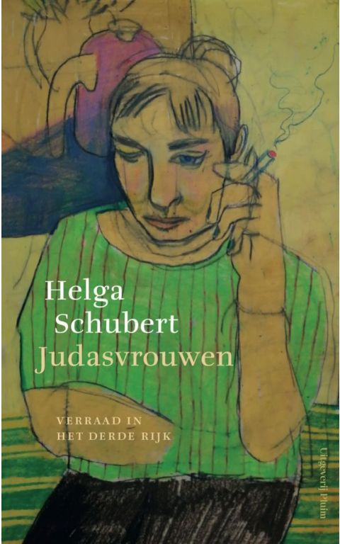 Judasvrouwen. Verraad in het derde rijk