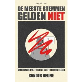 De meeste stemmen gelden niet. Waarom de politiek ons blijft teleurstellen