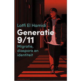 Generatie 9/11. Migratie, diaspora en identiteit